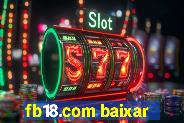 fb18.com baixar